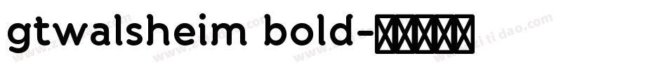 gtwalsheim bold字体转换